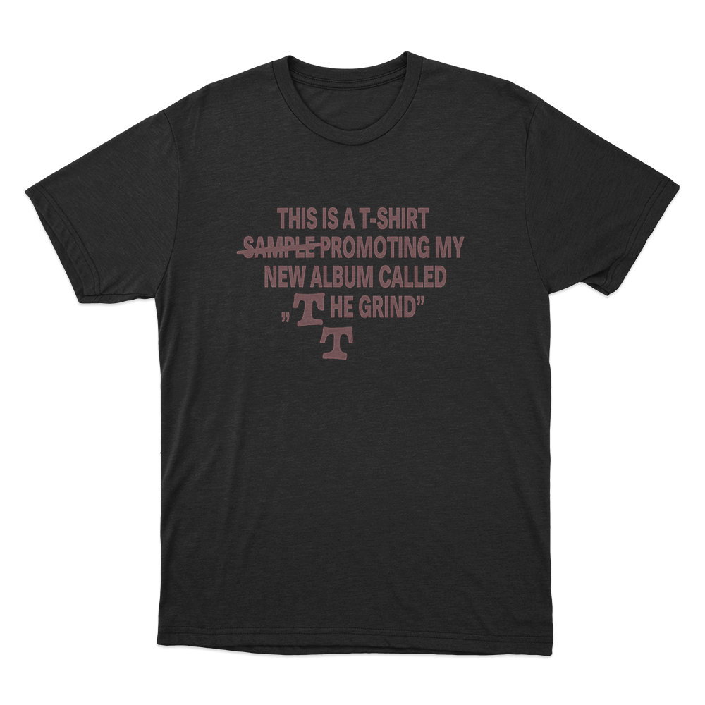 The Grind Album Promo Unisex T Shirt Black The Grind Album Promo Unisex T Shirt Black