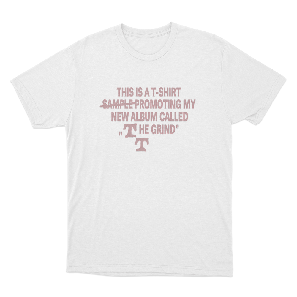 The Grind Album Promo Unisex T Shirt White The Grind Album Promo Unisex T Shirt White